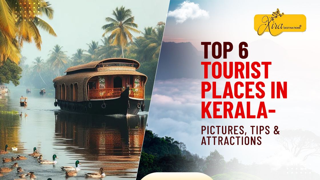 Top 6 Tourist Destinations in Kerala